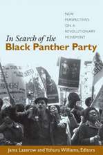 In Search of the Black Panther Party – New Perspectives on a Revolutionary Movement