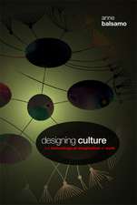 Designing Culture – The Technological Imagination at Work