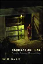 Translating Time – Cinema, the Fantastic, and Temporal Critique