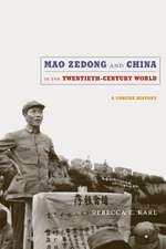 Mao Zedong and China in the Twentieth–Century Wo – A Concise History