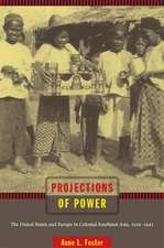 Projections of Power – The United States and Europe in Colonial Southeast Asia, 1919–1941