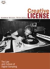 Creative License – The Law and Culture of Digital Sampling