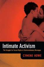 Intimate Activism – The Struggle for Sexual Rights in Postrevolutionary Nicaragua