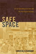 Safe Space – Gay Neighborhood History and the Politics of Violence