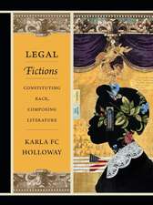 Legal Fictions – Constituting Race, Composing Literature