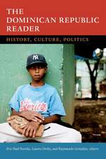 The Dominican Republic Reader – History, Culture, Politics