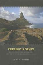 Punishment in Paradise – Race, Slavery, Human Rights, and a Nineteenth–Century Brazilian Penal Colony