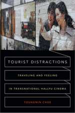 Tourist Distractions – Traveling and Feeling in Transnational Hallyu Cinema