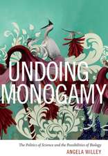 Undoing Monogamy – The Politics of Science and the Possibilities of Biology