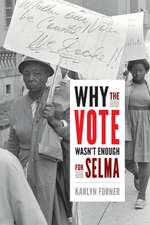 Why the Vote Wasn′t Enough for Selma