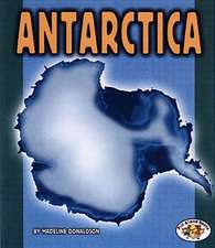 Antartica: Pull Ahead Books - Continents