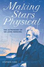 Making Stars Physical: The Astronomy of Sir John Herschel