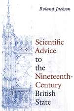 Scientific Advice to the Nineteenth-Century British State