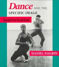 Dance and the Specific Image: Improvisation