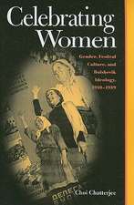 Celebrating Women: Gender, Festival Culture, and Bolshevik Ideology, 1910–1939