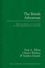 The British Arboretum: Trees, Science and Culture in the Nineteenth Century