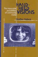 Hand–Held Visions – The Uses of Community Media