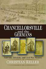 Chancellorsville and the Germans – Nativism, Ethnicity, and Civil War Memory