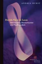 Derrida Vis–à–vis Lacan – Interweaving Deconstruction and Psychoanalysis