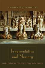 Fragmentation and Memory – Meditations on Christian Doctrine