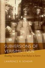 Subversions of Verisimilitude – Reading Narrative from Balzac to Sartre