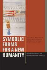 Symbolic Forms for a New Humanity – Cultural and Racial Reconfigurations of Critical Theory