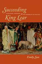 Succeeding King Lear – Literature, Exposure, and the Possibility of Politics