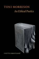 Toni Morrison – An Ethical Poetics