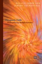 Theopoetic Folds – Philosophizing Multifariousness