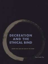 Decreation and the Ethical Bind – Simone Weil and the Claim of the Other