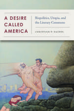 A Desire Called America – Biopolitics, Utopia, and the Literary Commons