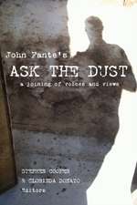 John Fante`s Ask the Dust – A Joining of Voices and Views