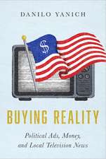 Buying Reality – Political Ads, Money, and Local Television News