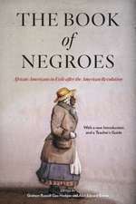 The Book of Negroes – African Americans in Exile after the American Revolution