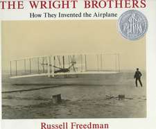 The Wright Brothers: How They Invented the Airplane