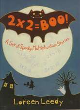 2 X 2= Boo!: A Set of Spooky Multiplication Stories