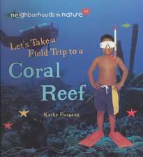 Let's Take a Field Trip to a Coral Reef