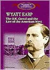 Wyatt Earp: The Ok Corral and the Law of the American West