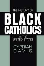 The History of Black Catholics in the United States: Essays on Disease, Experiments, and History