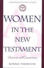 Women in the New Testament: Questions and Commentary