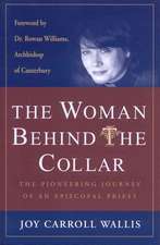 The Woman Behind the Collar: The Pioneering Journey of an Episcopal Priest