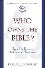 Who Owns the Bible?: Toward the Recovery of a Christian Hermeneutic