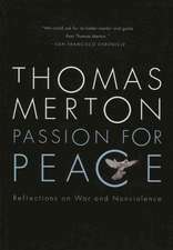 Passion for Peace: Reflections on War & Nonviolence