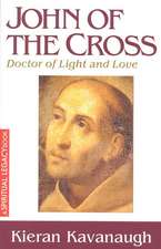 John of the Cross: Doctor of Light and Love