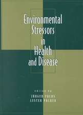 Environmental Stressors in Health and Disease