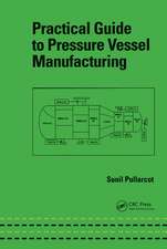 Practical Guide to Pressure Vessel Manufacturing