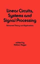 Linear Circuits: Systems and Signal Processing: Advanced Theory and Applications