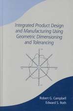 Integrated Product Design and Manufacturing Using Geometric Dimensioning and Tolerancing