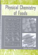 Physical Chemistry of Foods