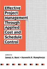 Effective Project Management Through Applied Cost and Schedule Control